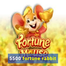 5500 fortune rabbit